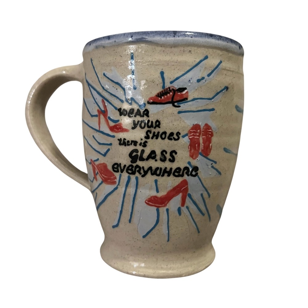 Handmade Studio Pottery Mug Wear Your Shoes Glass Everywhere Signed Stoneware